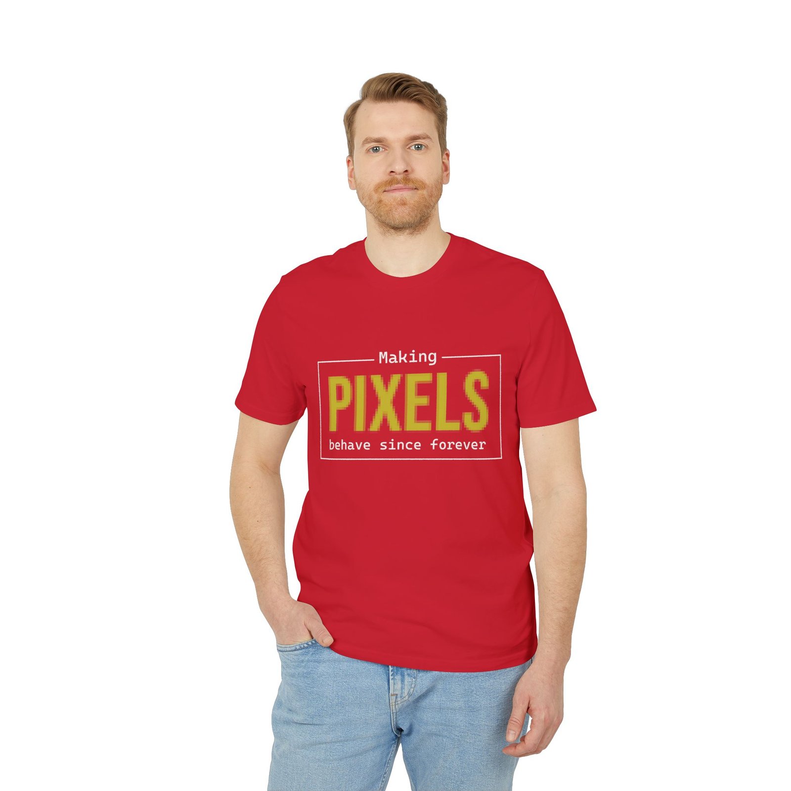 pixels t shirt — "making pixels behave since forever" graphic tee for designers & pixel artists pixels t shirt — "making pixels behave since forever" graphic tee for designers & pixel artists