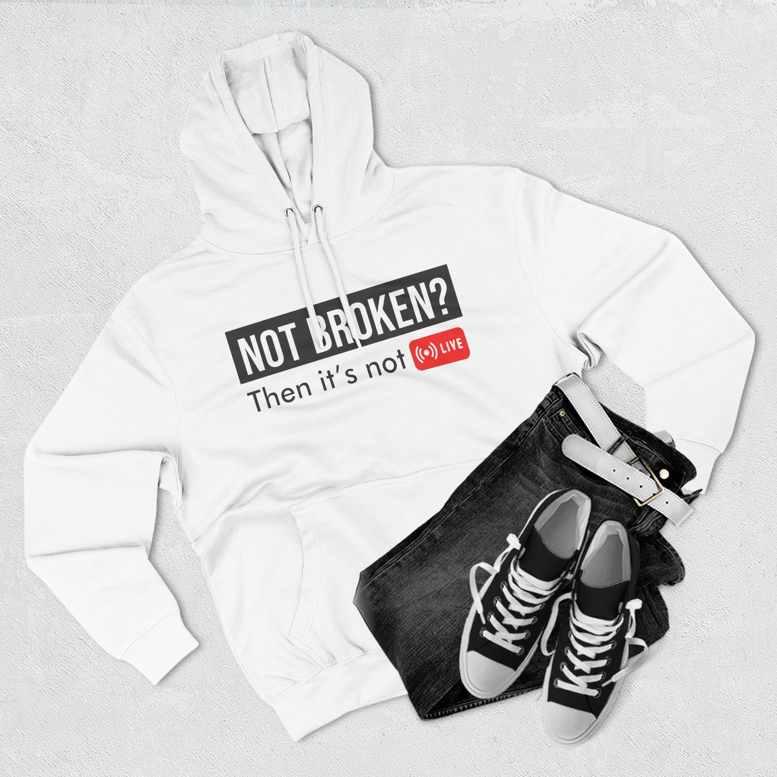 not broken? then it's not live hoodie — funny streaming gamer pullover not broken? then it's not live hoodie — funny streaming gamer pullover