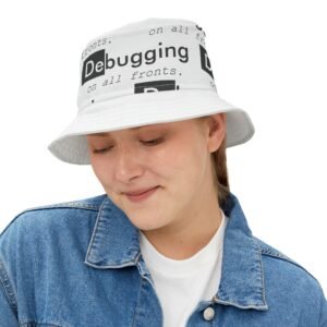 debugging bucket hat — "debugging on all fronts." tech coder graphic hat