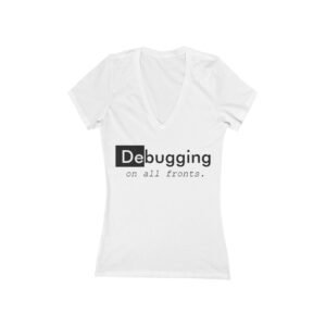 debugging on all fronts women's v neck tee — funny programmer coding t‑shirt