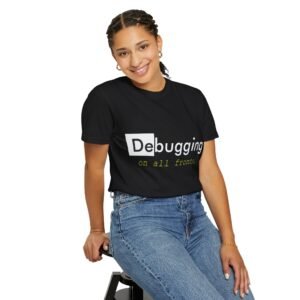 debugging on all fronts t shirt — funny programmer tee for developers