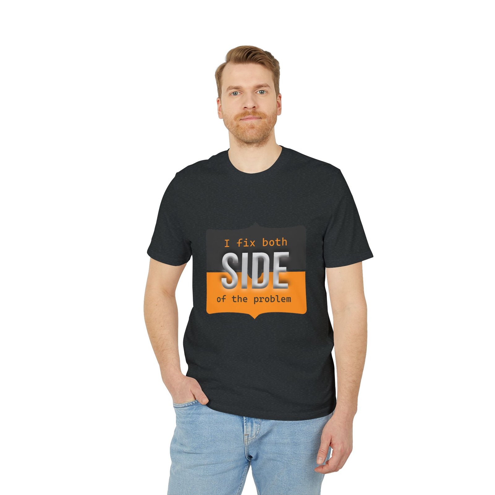 t shirt — "i fix both sides of the problem" graphic tee t shirt — "i fix both sides of the problem" graphic tee