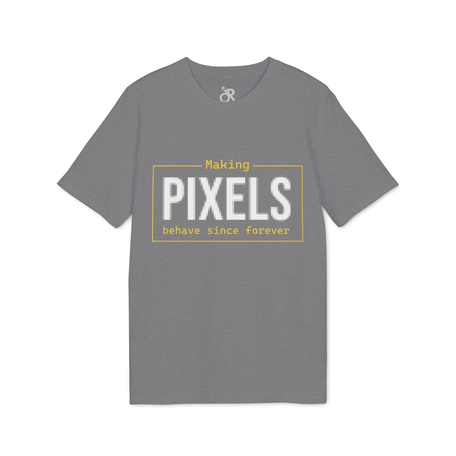 pixels t shirt — "making pixels behave since forever" graphic tee for designers & pixel artists pixels t shirt — "making pixels behave since forever" graphic tee for designers & pixel artists