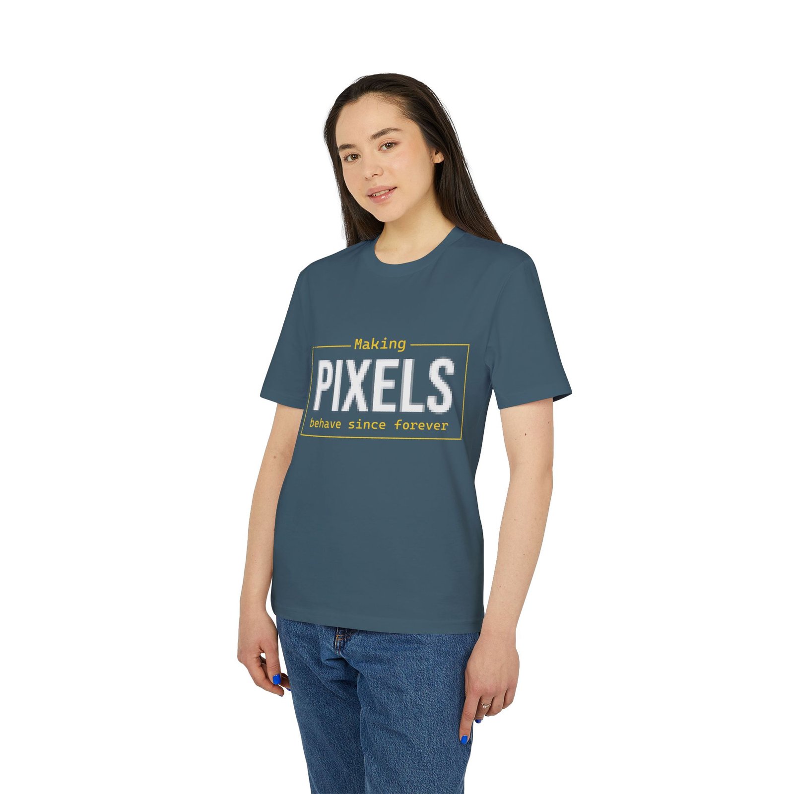 pixels t shirt — "making pixels behave since forever" graphic tee for designers & pixel artists pixels t shirt — "making pixels behave since forever" graphic tee for designers & pixel artists
