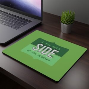 funny ‘i fix both side of the problem’ mouse pad — green desk accessory for it & problem solvers