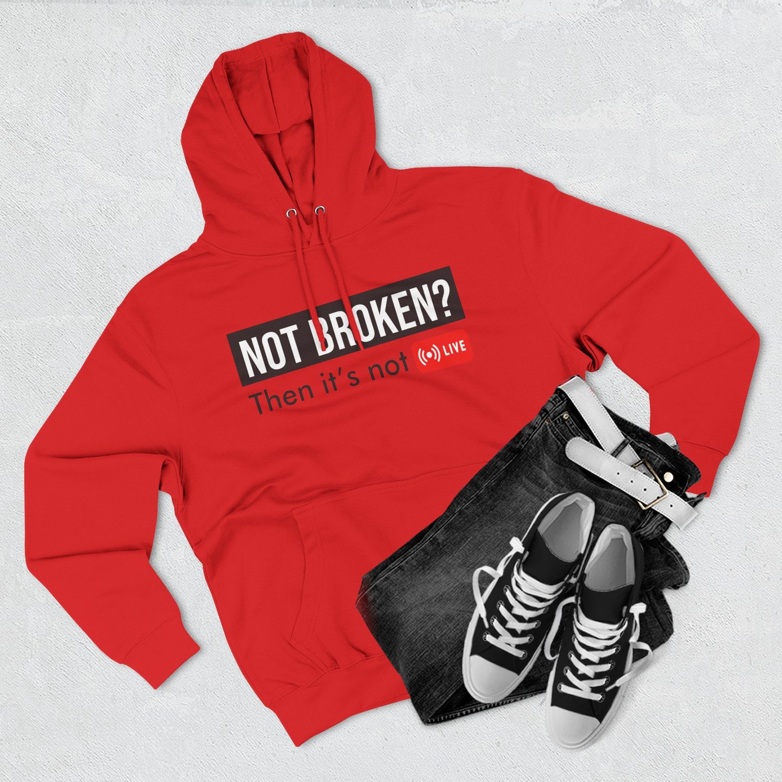 not broken? then it's not live hoodie — funny streaming gamer pullover not broken? then it's not live hoodie — funny streaming gamer pullover