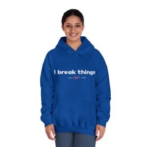 i break things hoodie – funny self deprecating white pullover
