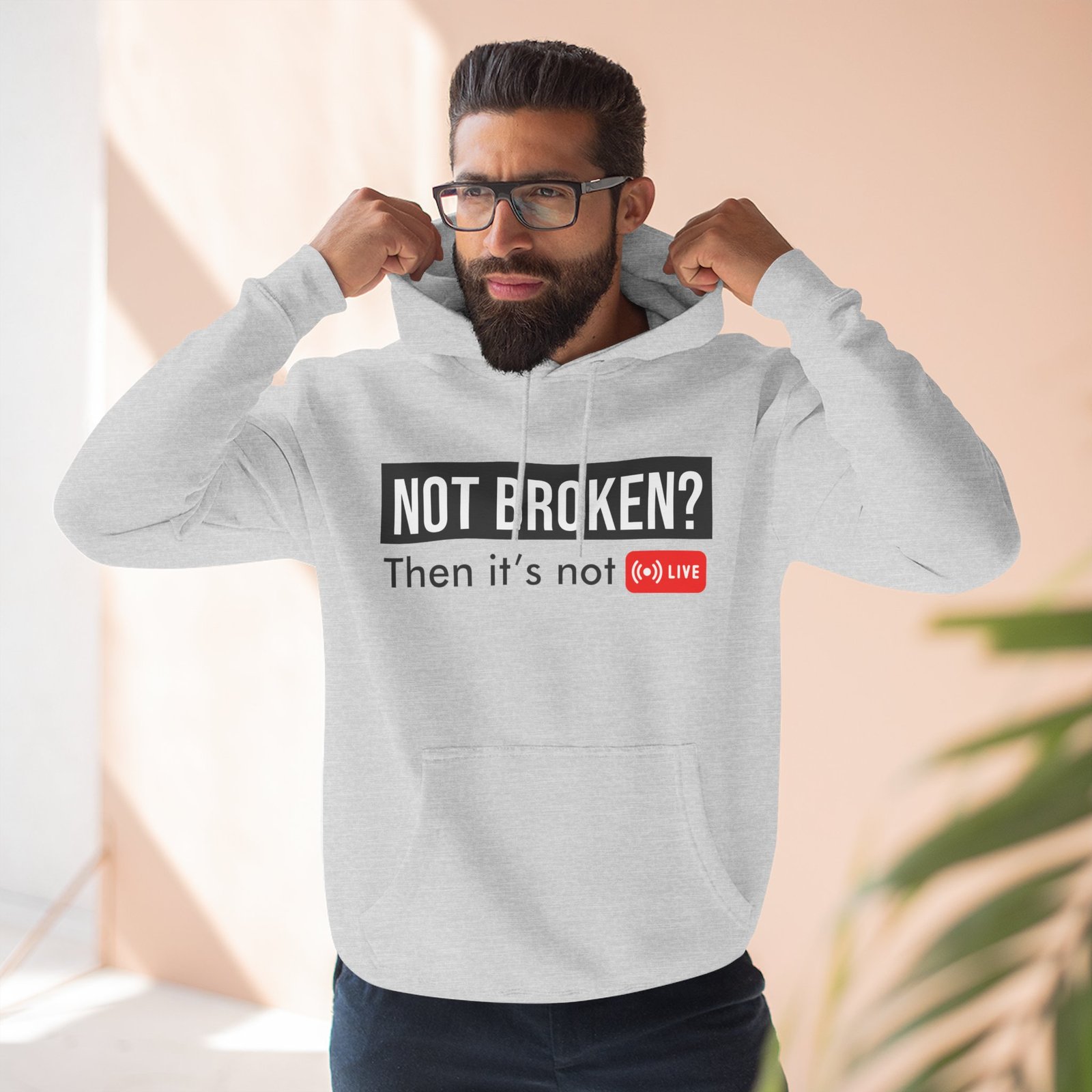 not broken? then it's not live hoodie — funny streaming gamer pullover not broken? then it's not live hoodie — funny streaming gamer pullover