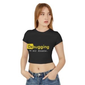 debugging on all fronts women's baby tee — cute coder tech shirt